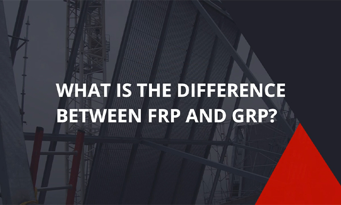 Do You Know That FRP And GRP Both Refer To Fiberglass? What Are The Differences Between Them?